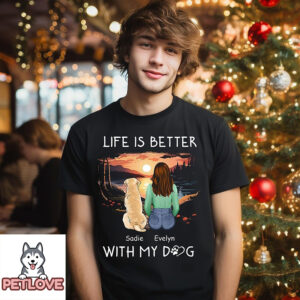 Better With Dogs – Personalized Custom Unisex T-Shirt