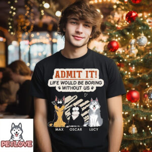 Boring Life Without Pet – Personalized Custom Unisex T-Shirt