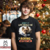 Boring Without Sleeping Dog – Personalized Custom Unisex T-Shirt