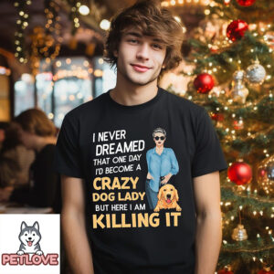 Crazy Dog Lady 2 – Personalized Custom Unisex T-Shirt