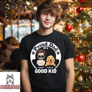 Dad Of Good Kids – Personalized Custom Unisex T-Shirt