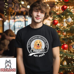 Human Belongs To Dog Version 2 – Personalized Custom Unisex T-Shirt