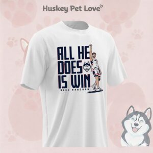 Alex Karaban Uconn Huskies All He Does Is Win T-Shirt
