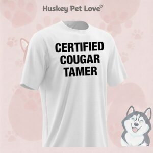 Certified Cougar Tamer T-Shirt