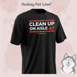 Clean Up On Aisle 47 T-Shirt