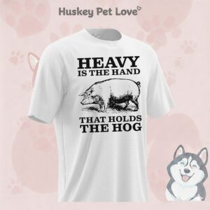 Heavy Is The Hand That Holds The Hog Graphic T-Shirt