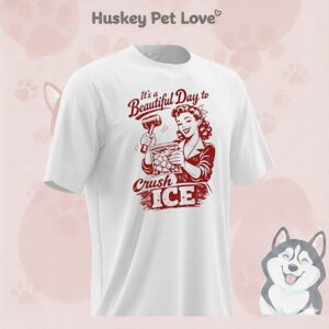 It’s A Beautiful Day To Crush Ice Anti Ice T-Shirt