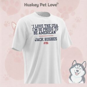 Jack Hughes I Love The USA I’m So Proud To Be American T-Shirt