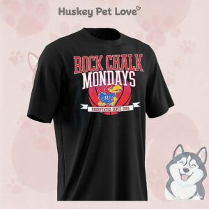 Kansas Basketball Rock Chalk Mondays Undefeated Since 2001 T-Shirt