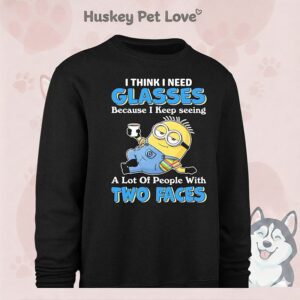 Minion I Think I Need Glasses Because I Keep Seeing A Lot Of People With Two Faces T-Shirt
