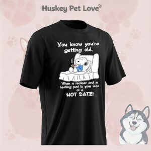 Snoopy You Know You’re Getting Old When A Recliner And A Heating Pad Is Your Idea Hot Date T-Shirt