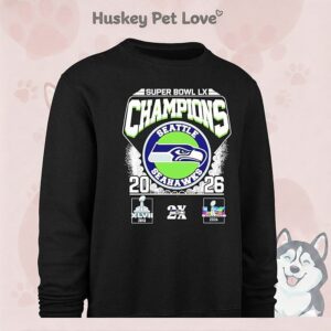 Super Bowl Lx Champions 2026 Seattle Seahawks 2x 2013 2026 T-Shirt
