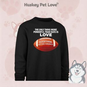 The Only Thing More Powerful Than Hate Is Love Together We Are America Bad Bunny Halftime Show T-Shirt