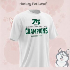 75 Psac 2026 Women’s Indoor Track And Field Champions Slippery Rock T-Shirt