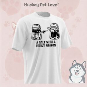 A Salt With A Deadly Weapon Meme T-Shirt