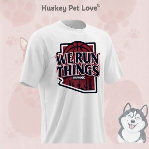 Arizona Wildcats Basketball Phnx We Run Things T-Shirt