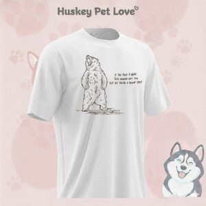 Bears If You Poke A Bear Then Wonder Why You Got Bit You’re A Fuckin’ Idiot T-Shirt