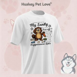 Beaver I’ve Been Looking For My Sanity But I Think It Ran Off With My Motivation T-Shirt