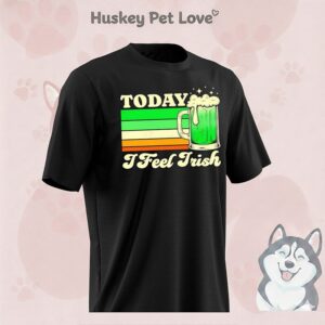 Beer Today I Feel Irish Vintage T-Shirt