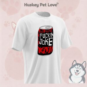 Cherry Coke My Lifes A Fuckin Joke Paint T-Shirt