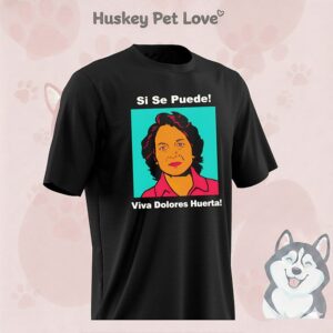 Dolores Huerta Sí Se Puede Viva Dolores Huerta 2026 T-Shirt