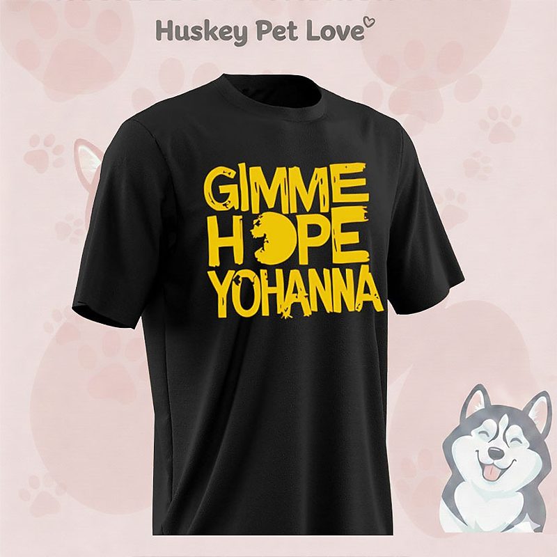 Gimme Hope Yohanna T-Shirt Gimme Hope Yohanna T-Shirt