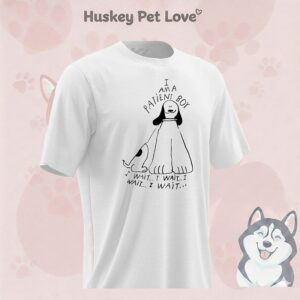 I Am A Patient Boy I Wait T-Shirt