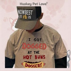 I Got Dogged At The Hot Buns Doggery T-Shirt
