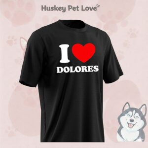 I Love Dolores Huerta Heart T-Shirt