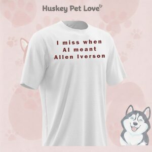I Miss When Ai Meant Allen Iverson T-Shirt