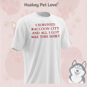 I Survived Raccoon City And All I Got Was This T-Shirt