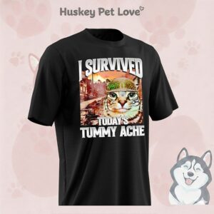 I Survived Today’s Tummy Ache Cat Meme T-Shirt