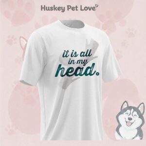 It Is All In My Head T-Shirt