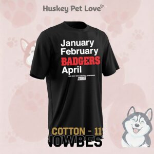 January February Badgers April Wisconsin Badgers March Madness 2026 Men’s Basketball T-Shirt