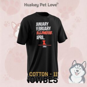 January February Illinois April Illinois Fighting Illini March Madness 2026 T-Shirt