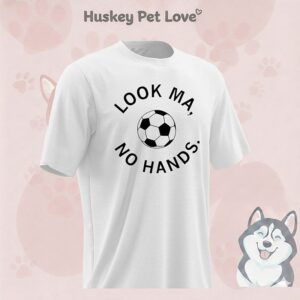 Look Ma No Hands Soccer T-Shirt