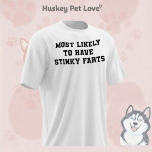Most Likely To Have Stinky Farts T-Shirt