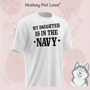My Daughter Is In Navy Text T-Shirt