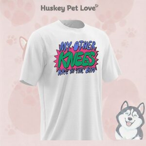 My Other Knees Are In The Bin T-Shirt