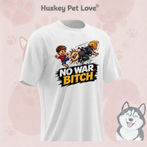 No War Bitch Anti Trump Funny T-Shirt