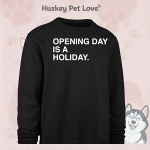 Official Opening Day Is A Holiday T-Shirt