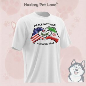 Peace Not War Humanity First US Strikes On Iran T-Shirt