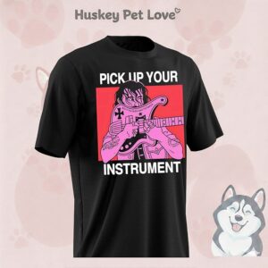 Pick Up Your Instrument T-Shirt