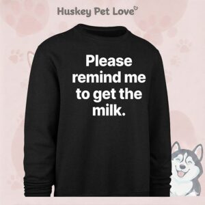 Please Remind Me To Get The Milk T-Shirt