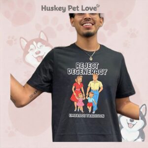 Reject Degeneracy Embrace Tradition T-Shirt