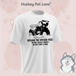 Release The Epstein Files Do Not Collect Tariffs Do Not Start A War T-Shirt