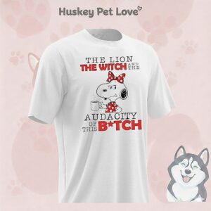 Snoopy The Lion The Witch And The Audacity Of This Bitch T-Shirt