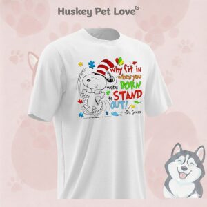 Snoopy X Dr Seuss Why Fit In When You Were Born To Stand Out T-Shirt