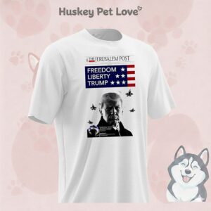 The Jerusalem Post Freedom Liberty Trump T-Shirt