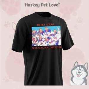 There’s Always Next Next Next Next Year USA Hockey T-Shirt
